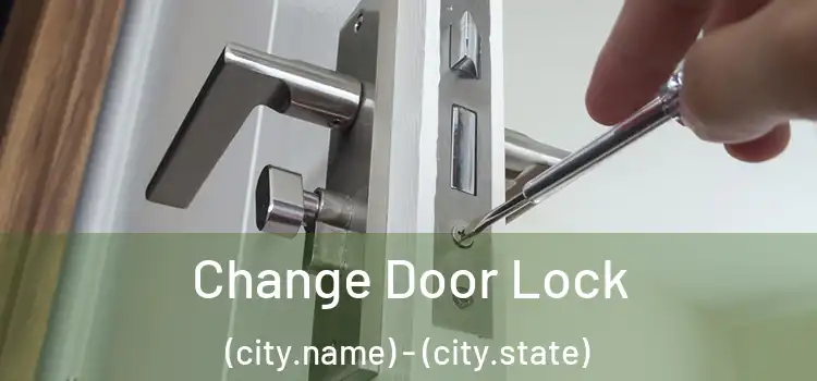  Change Door Lock (city.name) - (city.state)